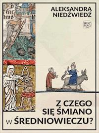 Z czego się śmiano w średniowieczu? - Aleksandra Niedźwiedź - ebook