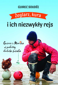 Żeglarz, kura i ich niezwykły rejs - Soudee Guirec - książka