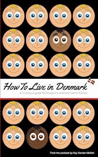 How to Live in Denmark - Kay Xander Mellish - ebook