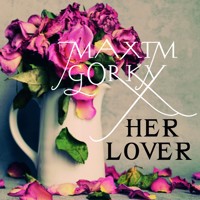 Her lover - Maxim Gorky - audiobook