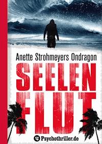 Ondragon 4: Seelenflut - Anette Strohmeyer - ebook