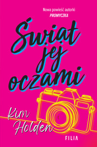 Świat jej oczami - Kim Holden - ebook + audiobook + książka