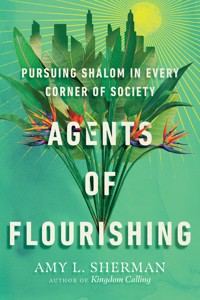 Agents of Flourishing - Amy L. Sherman - ebook