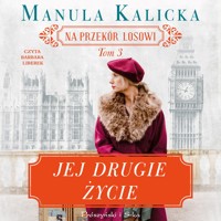 Jej drugie życie - Manula Kalicka - ebook + audiobook + książka