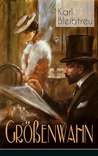 Größenwahn - Karl Bleibtreu - ebook