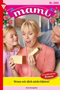 Wenn wir dich nicht hätten! - Anna Sonngarten - ebook