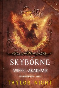 Skyborne: Wipfel-Akademie (Die Skyborne-Serie – Band 3) - Taylor Night - ebook