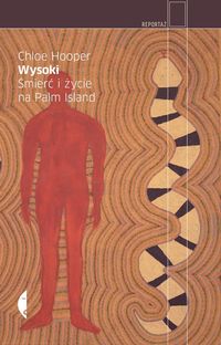 Wysoki Śmierć Camerona Doomadgee - Chloe Hooper - książka