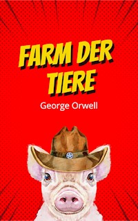 Farm der Tiere - George Orwell - ebook