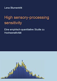 High sensory-processing sensitivity - Lena Blumentritt - ebook