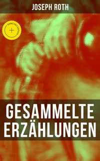 Gesammelte Erzählungen von Joseph Roth - Joseph Roth - ebook