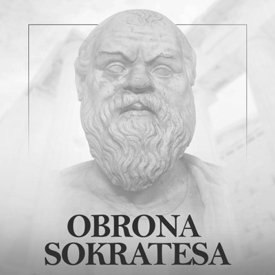 Okładka książki Obrona Sokratesa. Wydanie II