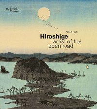 Hiroshige: artist of the open road - Haft Alfred - książka