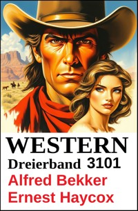 Western Dreierband 3101 - Alfred Bekker - ebook