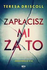 Zapłacisz mi za to - Teresa Driscoll - ebook + audiobook + książka