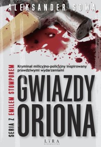 Gwiazdy Oriona. Seria z Emilem Stomporem. Tom 1 - Aleksander Sowa - ebook + audiobook + książka