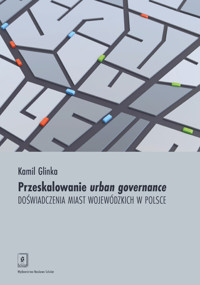 Przeskalowanie urban governance - Glinka Kamil - książka