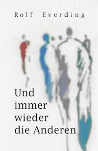 Und immer wieder die Anderen - Rolf Everding - ebook