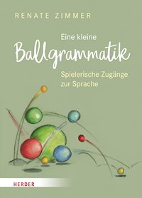 Eine kleine Ballgrammatik - Renate Zimmer - ebook