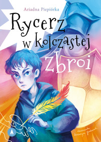 Rycerz w kolczastej zbroi - Ariadna Piepiórka - książka