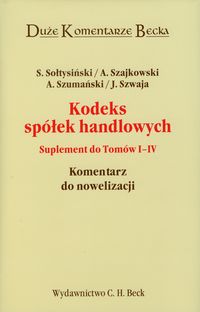 Kodeks spółek handlowych Suplement do tomów 1-4 - Sołtysiński Stanisław, Szajkowski Andrzej, Szumański Andrzej, Szwaja Janusz - książka