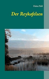 Der Reykafelsen - Heinz Pahl - ebook