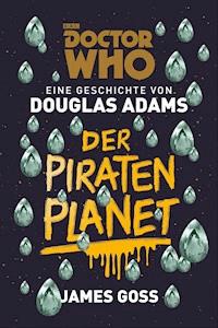 Doctor Who: Der Piratenplanet - Douglas Adams - ebook
