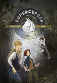 Początek. Cykl Supercepcja. Tom 1 - Katarzyna Gacek - książka