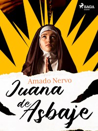 Juana de Asbaje - Amado Nervo - ebook