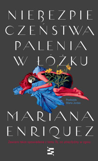 Niebezpieczeństwa palenia w łóżku - Mariana Enriquez - ebook + książka