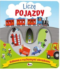 Liczę pojazdy. Zabawa z ruchomymi obrazkami - zbiorowa praca - książka