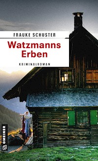 Watzmanns Erben - Frauke Schuster - ebook