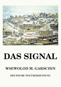 Das Signal - Wsewolod Michailowitsch Garschin - ebook