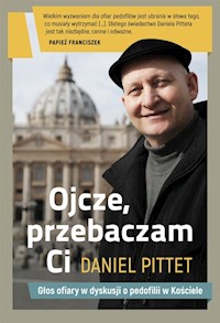 Ojcze przebaczam ci - Pittet Daniel - książka