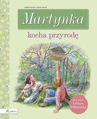 Martynka kocha przyrodę - Liliana Fabisińska - książka