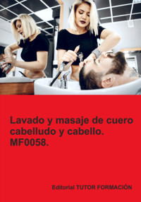 Lavado Y Masaje De Cuero Cabelludo Y Cabello. Mf0058. - Ana Rodríguez-rey Burgos - ebook