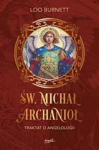 Św. Michał Archanioł Traktat o angelologii - Burnett Loo - książka