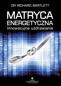 Matryca energetyczna - Bartlett Richard - książka