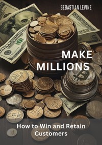 Make Millions - Sebastian Levine - ebook