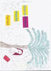 Marie-France macht Ferien - Annette Holtze - ebook