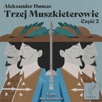 Trzej muszkieterowie część 2 - Aleksander Dumas - audiobook