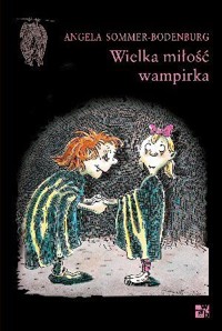 Wielka miłość wampirka - Sommer-Bodenburg Angela - ebook