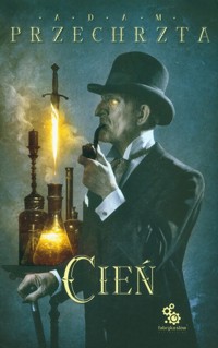 Cień Tom 3 - Adam Przechrzta - książka