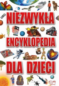 Niezwykła encyklopedia dla dzieci -  - książka