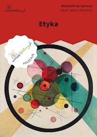 Etyka - Benedykt de Spinoza - ebook