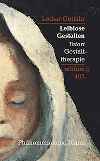 Leiblose Gestalten - Lothar Gutjahr - ebook