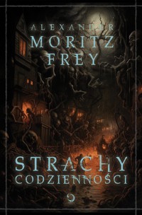 Strachy codzienności - Frey Alexander Moritz - książka