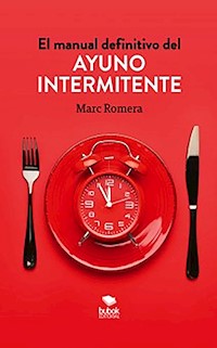 El manual definitivo del ayuno intermitente - Marc Romera - ebook