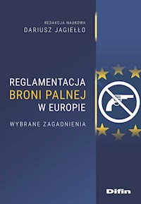 Reglamentacja broni palnej w Europie -  - książka