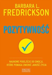 Pozytywność - Fredrickson Barbara L. - książka